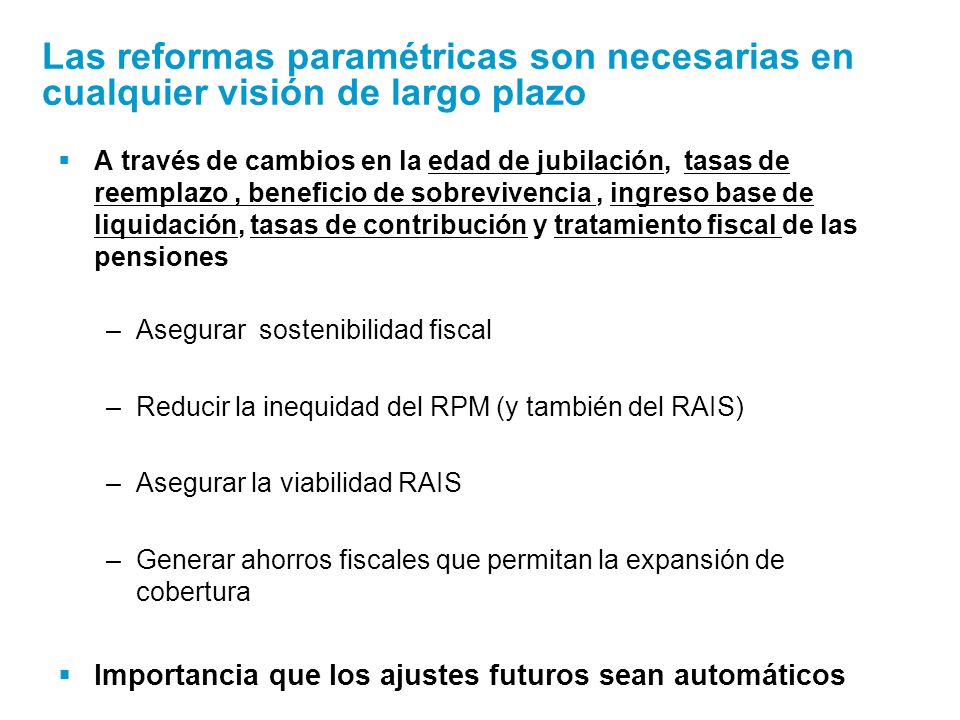 Las reformas paramétricas son necesarias en cualquier visión de largo plazo