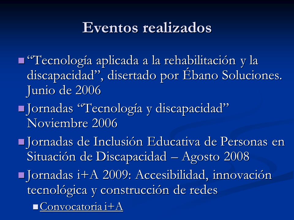 Eventos realizados Tecnología aplicada a la rehabilitación y la discapacidad , disertado por Ébano Soluciones. Junio de