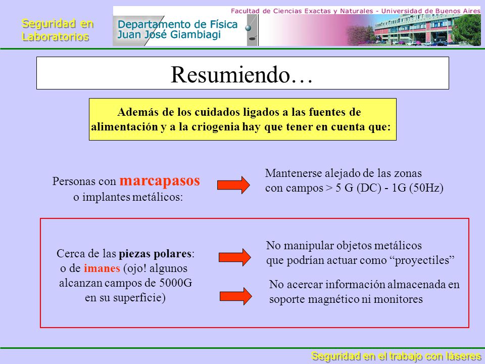 Resumiendo… Además de los cuidados ligados a las fuentes de