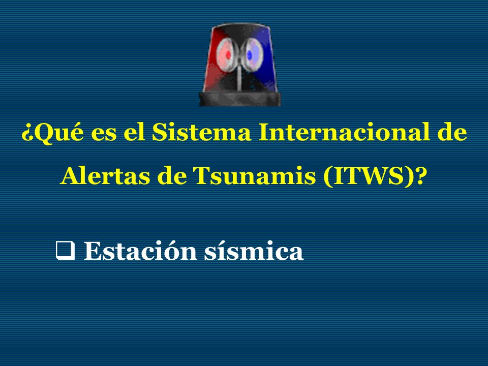 ¿Qué es el Sistema Internacional de Alertas de Tsunamis (ITWS)