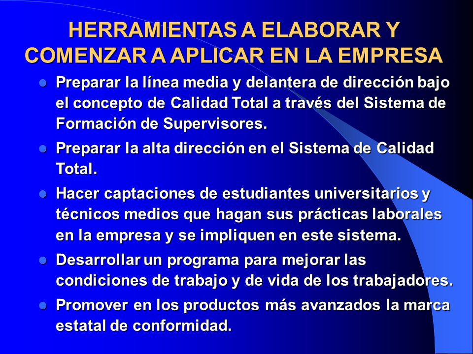 HERRAMIENTAS A ELABORAR Y COMENZAR A APLICAR EN LA EMPRESA