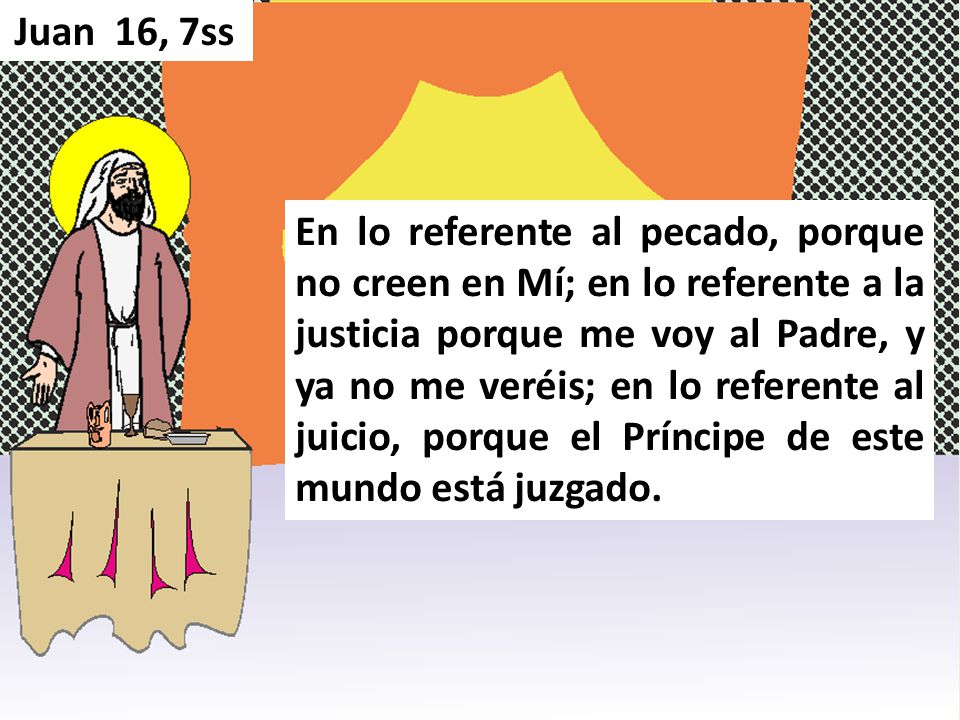 Juan 16, 7ss
