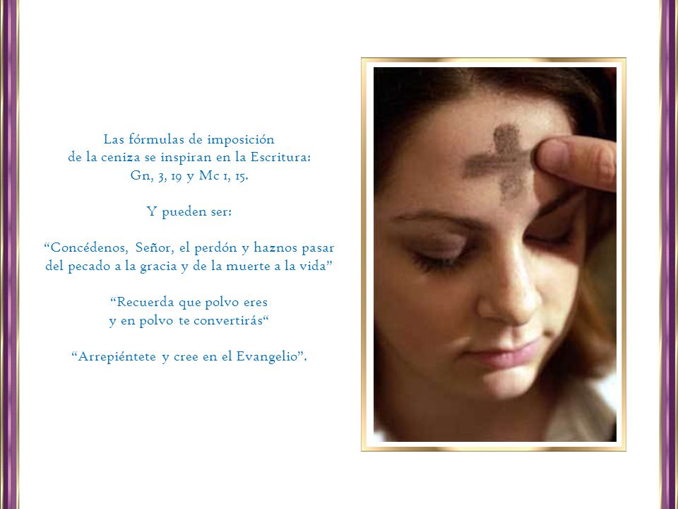 Las fórmulas de imposición de la ceniza se inspiran en la Escritura: