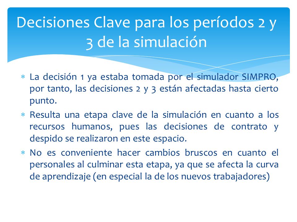 Decisiones Clave para los períodos 2 y 3 de la simulación