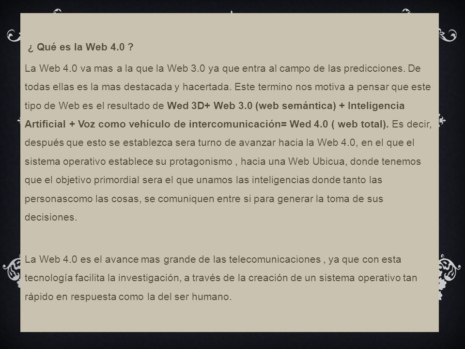 ¿ Qué es la Web 4. La Web 4. 0 va mas a la que la Web 3