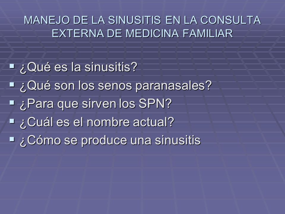 MANEJO DE LA SINUSITIS EN LA CONSULTA EXTERNA DE MEDICINA FAMILIAR