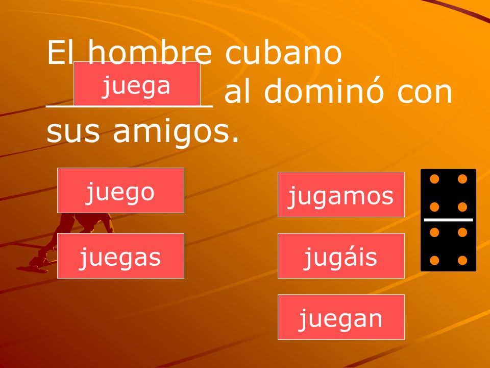 El hombre cubano ________ al dominó con sus amigos.