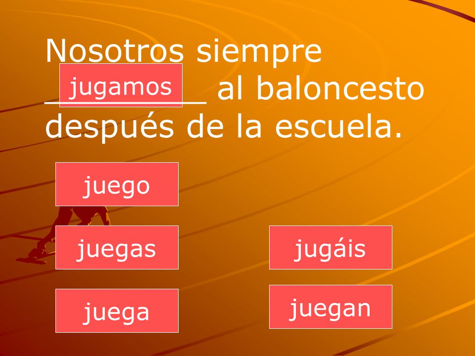 Nosotros siempre ________ al baloncesto después de la escuela.