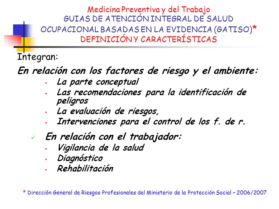 En relación con los factores de riesgo y el ambiente: