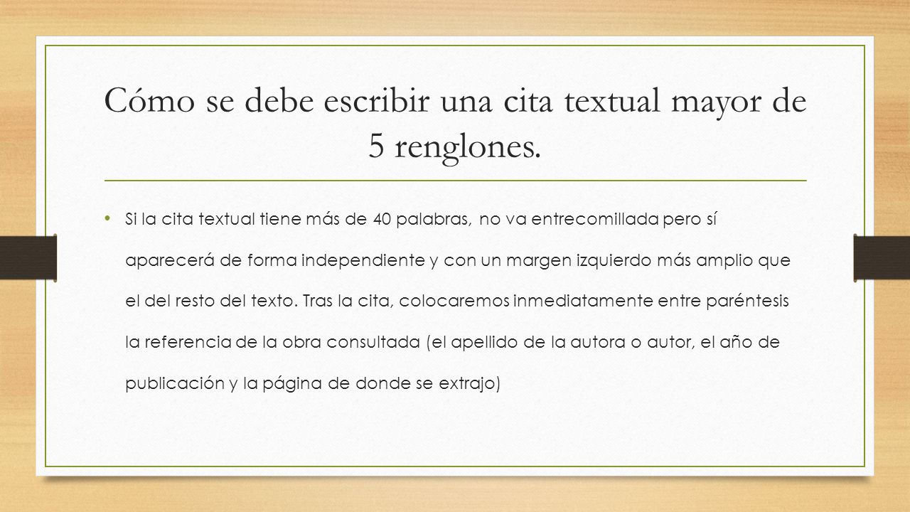 Cómo se debe escribir una cita textual mayor de 5 renglones.