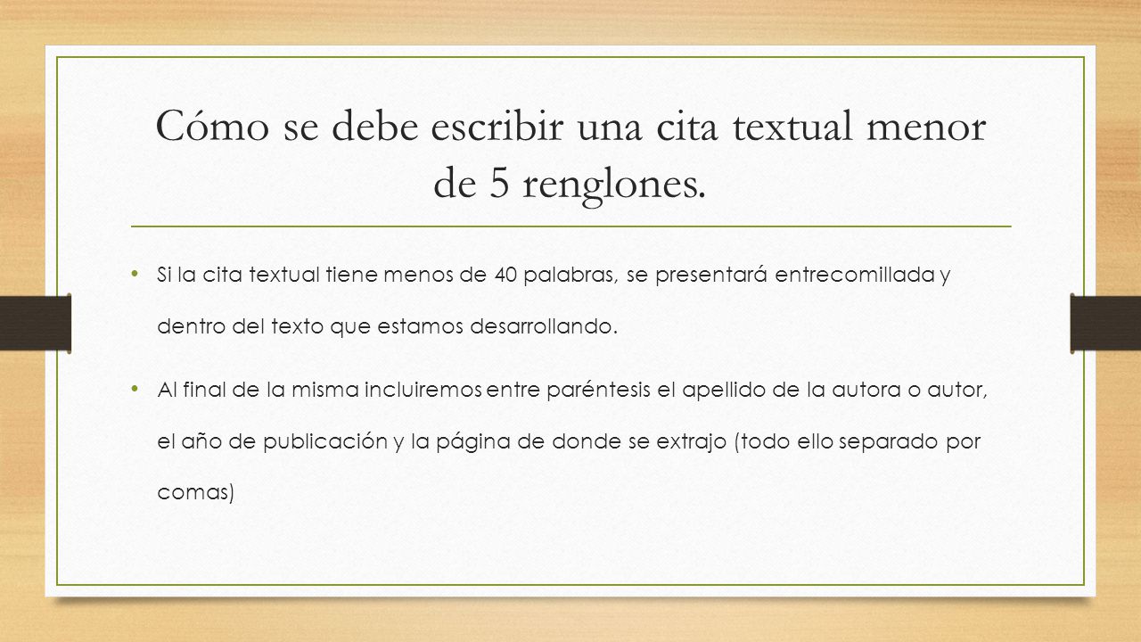 Cómo se debe escribir una cita textual menor de 5 renglones.