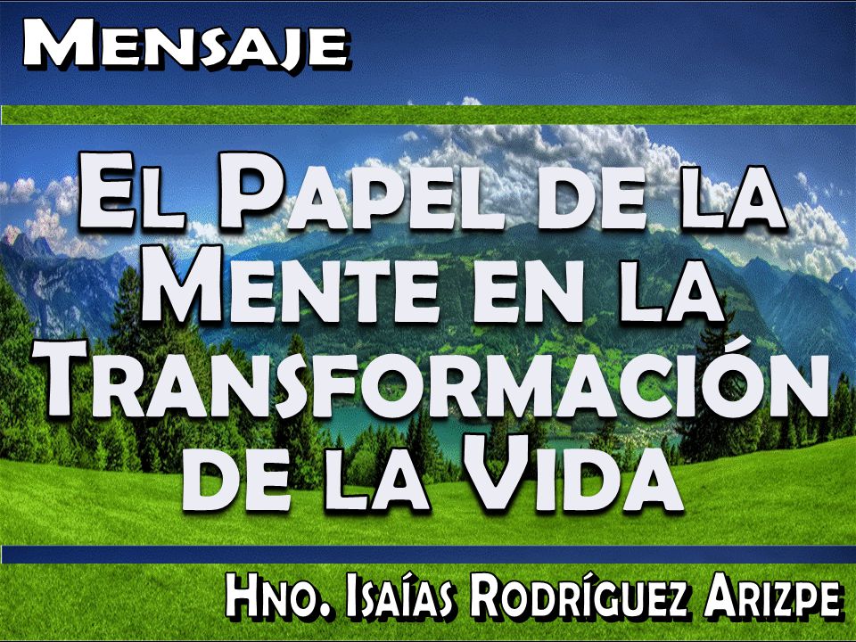 El Papel de la Mente en la Transformación de la Vida