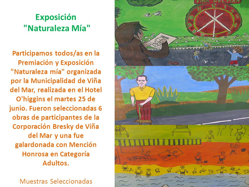 Exposición Naturaleza Mía Participamos todos/as en la Premiación y Exposición Naturaleza mía organizada por la Municipalidad de Viña del Mar, realizada en el Hotel O higgins el martes 25 de junio.