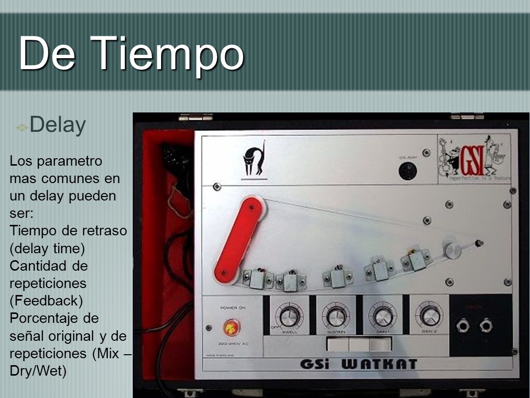 De Tiempo Delay Los parametro mas comunes en un delay pueden ser: