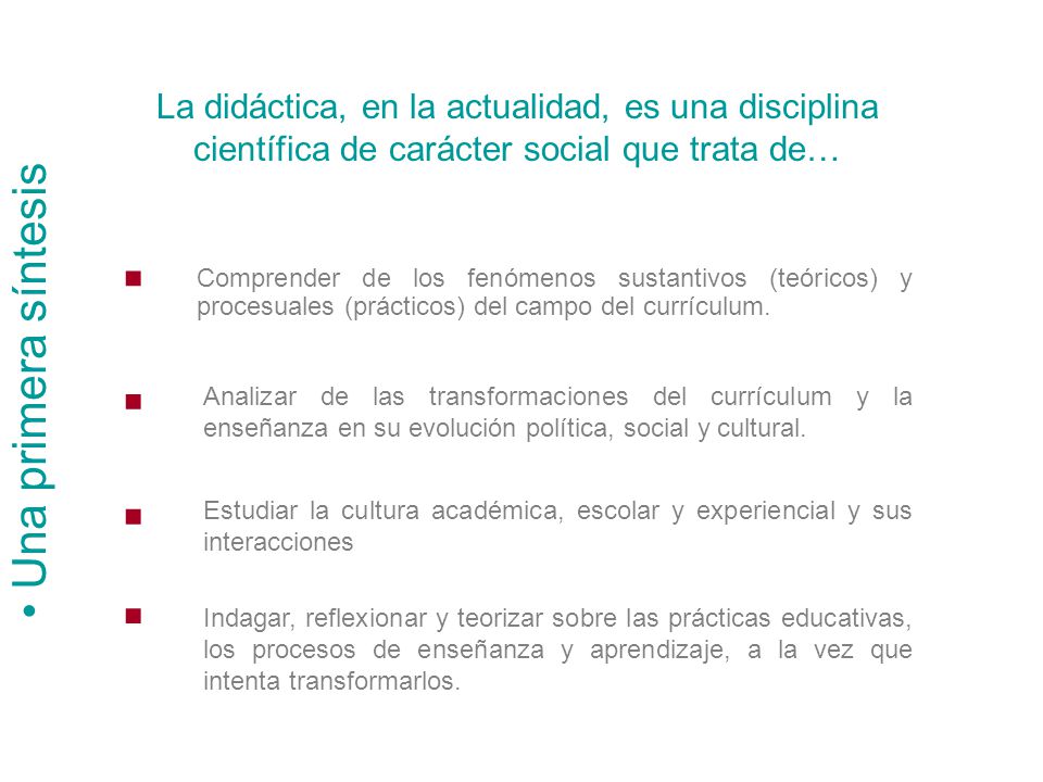 La didáctica, en la actualidad, es una disciplina científica de carácter social que trata de…