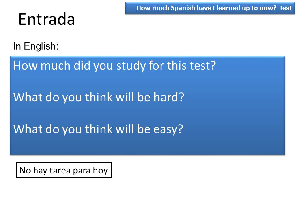 Entrada How much did you study for this test