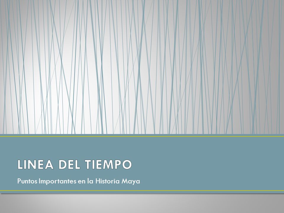 LINEA DEL TIEMPO Puntos Importantes en la Historia Maya