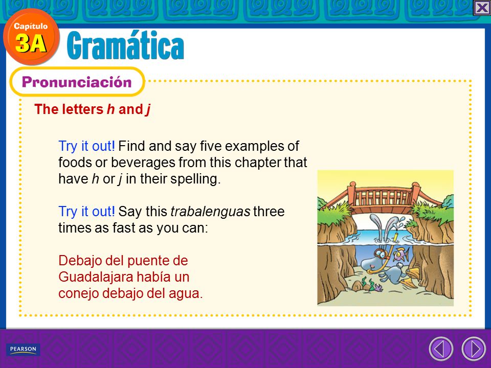 The letters h and j Try it out! Find and say five examples of. foods or beverages from this chapter that.