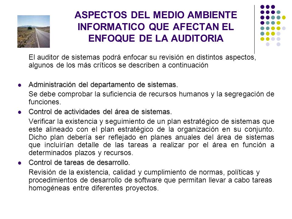 ASPECTOS DEL MEDIO AMBIENTE INFORMATICO QUE AFECTAN EL ENFOQUE DE LA AUDITORIA