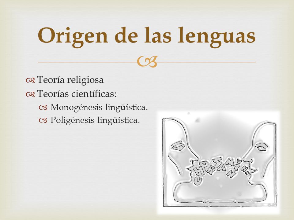 Origen de las lenguas Teoría religiosa Teorías científicas: