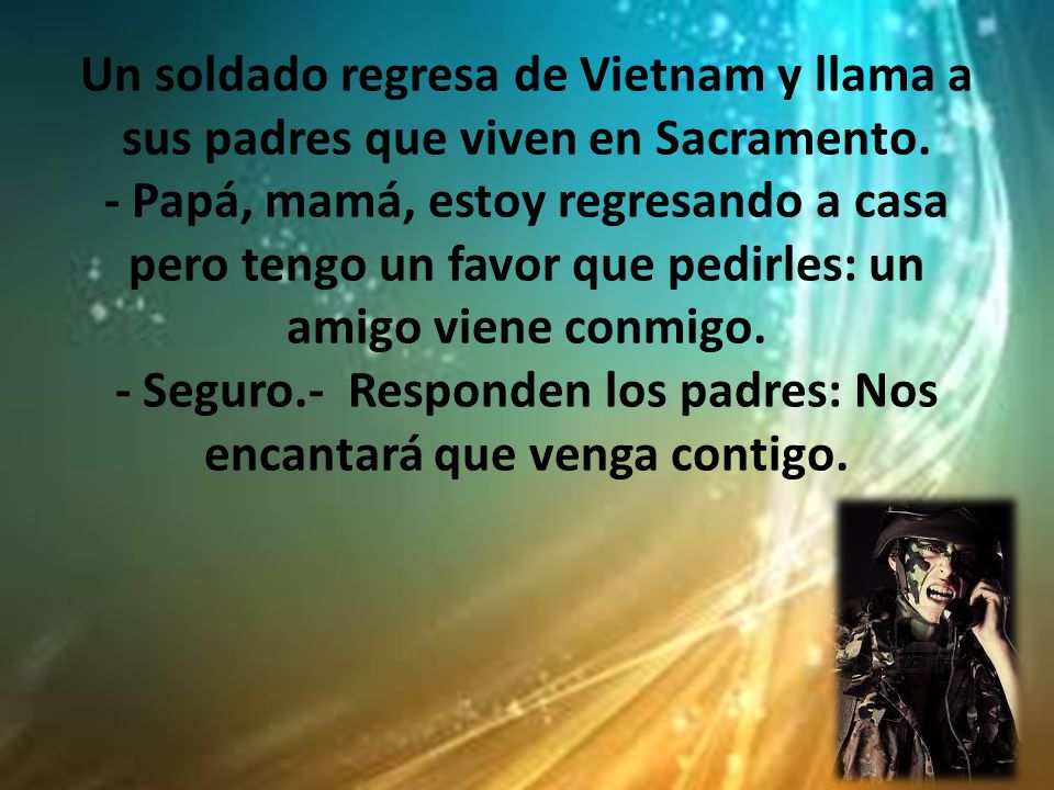 Un soldado regresa de Vietnam y llama a sus padres que viven en Sacramento.