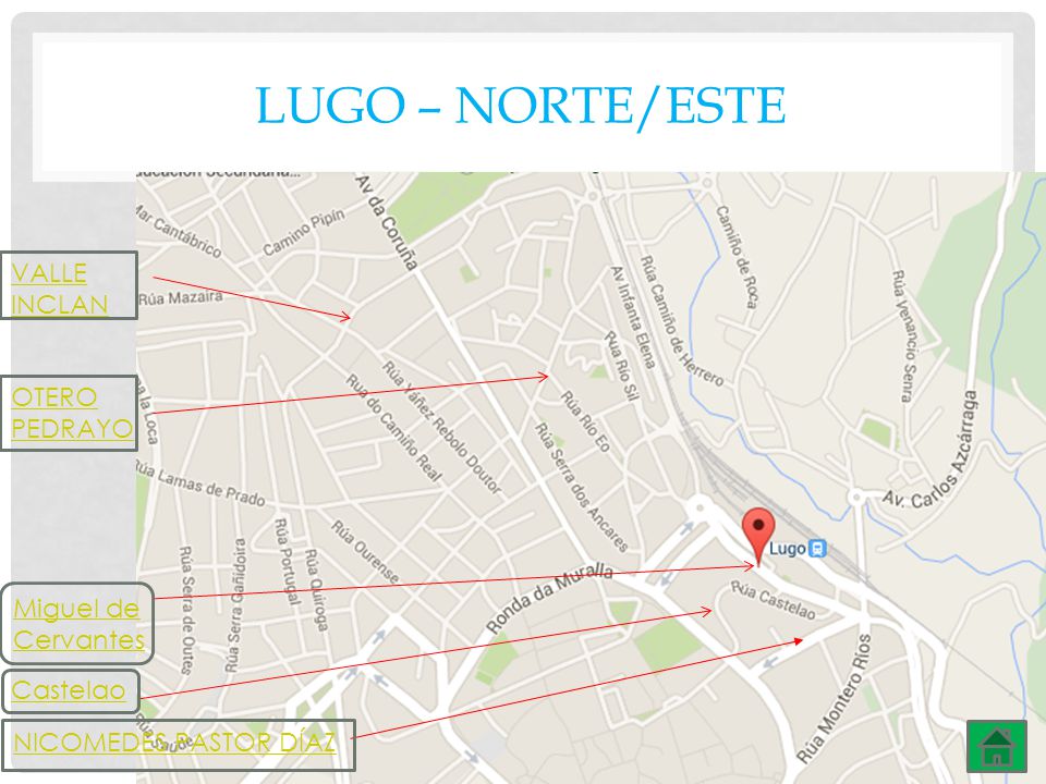 LUGO – NORTE/ESTE VALLE INCLAN OTERO PEDRAYO Miguel de Cervantes