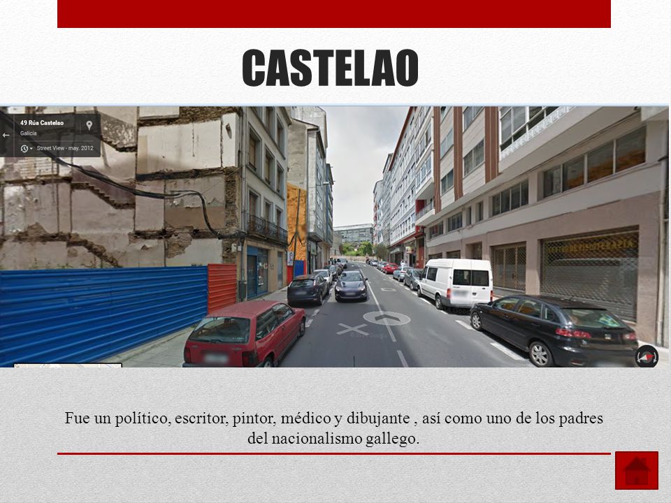 CASTELAO Fue un político, escritor, pintor, médico y dibujante , así como uno de los padres del nacionalismo gallego.