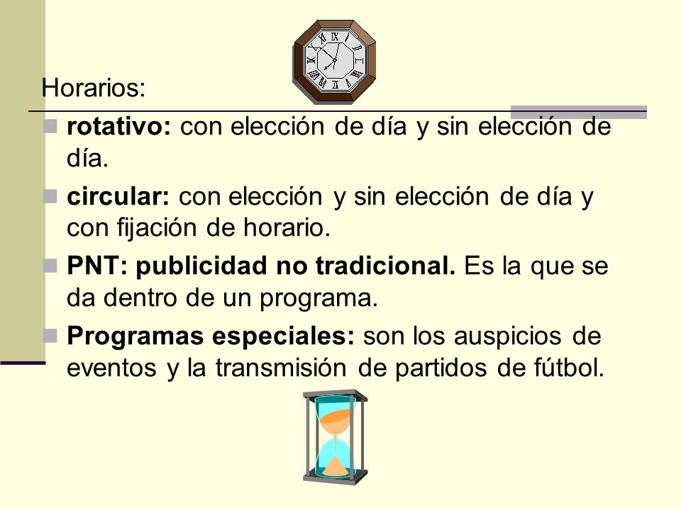 Horarios: rotativo: con elección de día y sin elección de día. circular: con elección y sin elección de día y con fijación de horario.