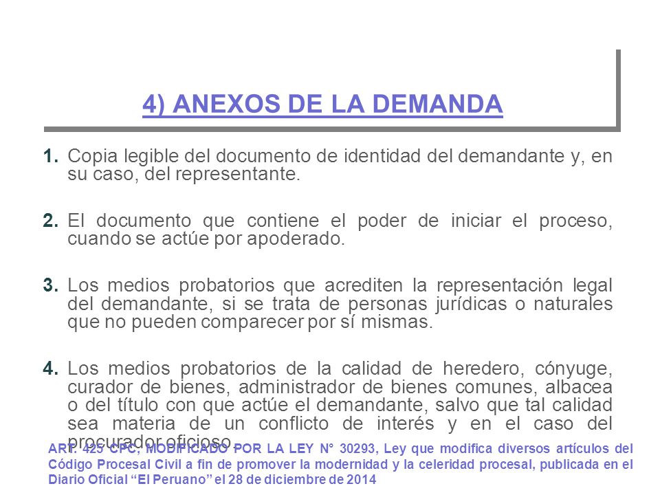 4) ANEXOS DE LA DEMANDA 1. Copia legible del documento de identidad del demandante y, en su caso, del representante.