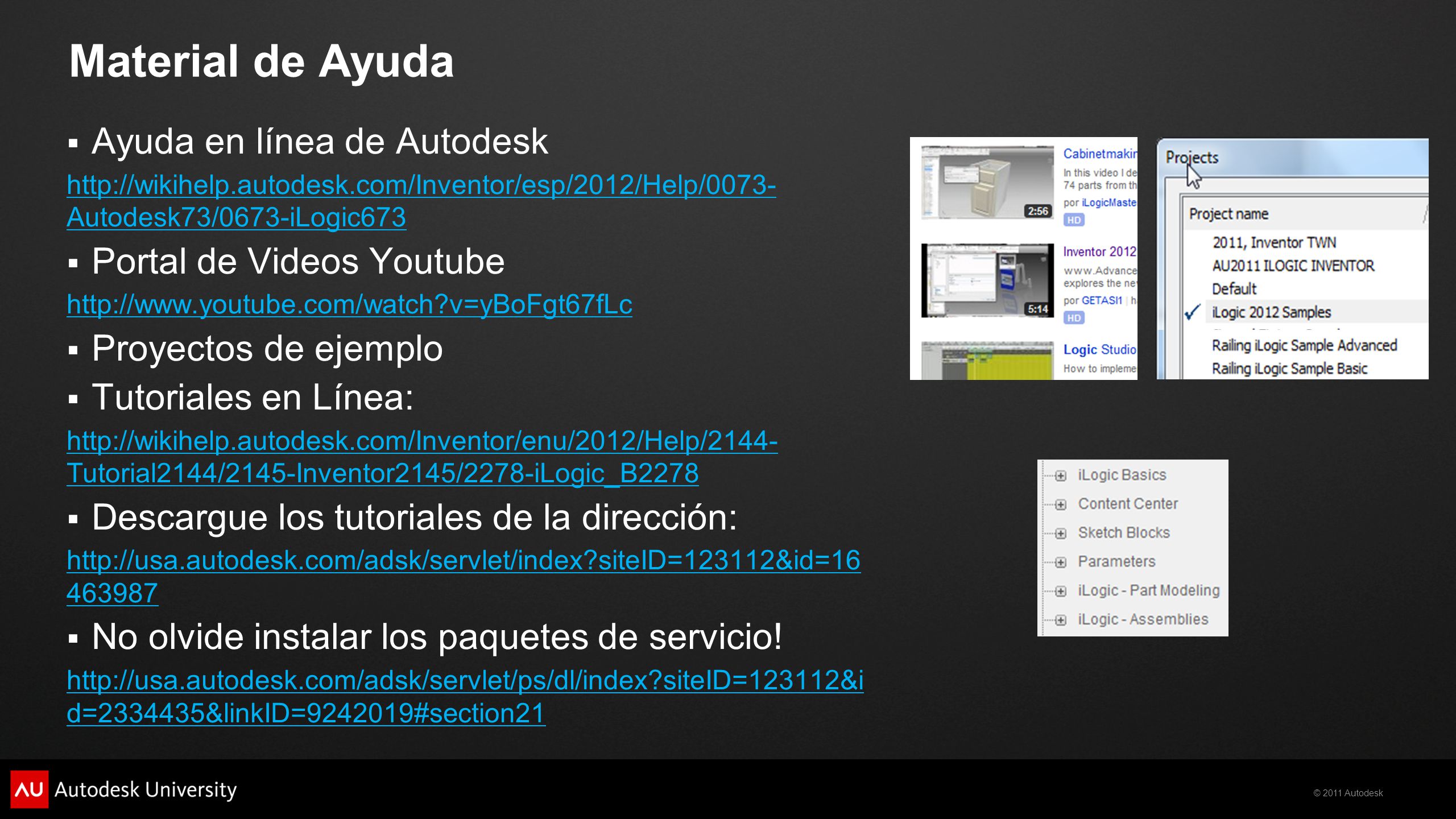 Material de Ayuda Ayuda en línea de Autodesk Portal de Videos Youtube