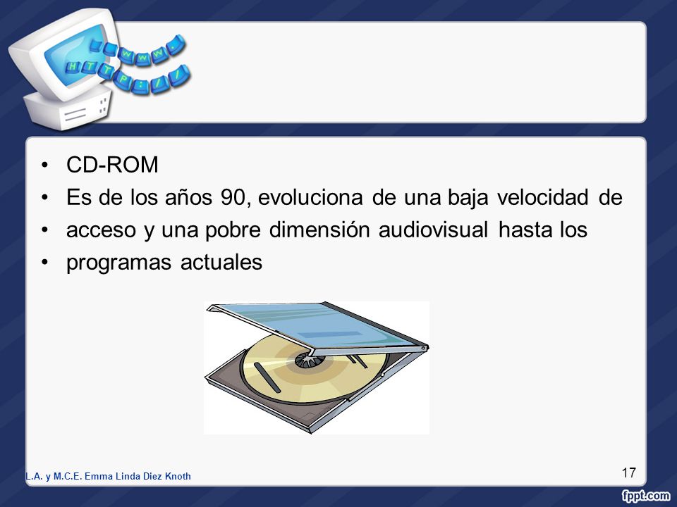 Es de los años 90, evoluciona de una baja velocidad de