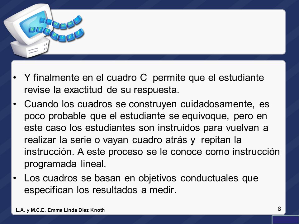 Y finalmente en el cuadro C permite que el estudiante revise la exactitud de su respuesta.