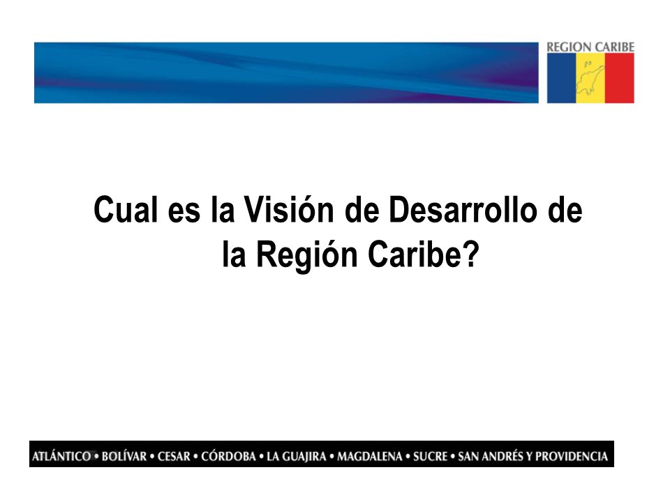 Cual es la Visión de Desarrollo de la Región Caribe
