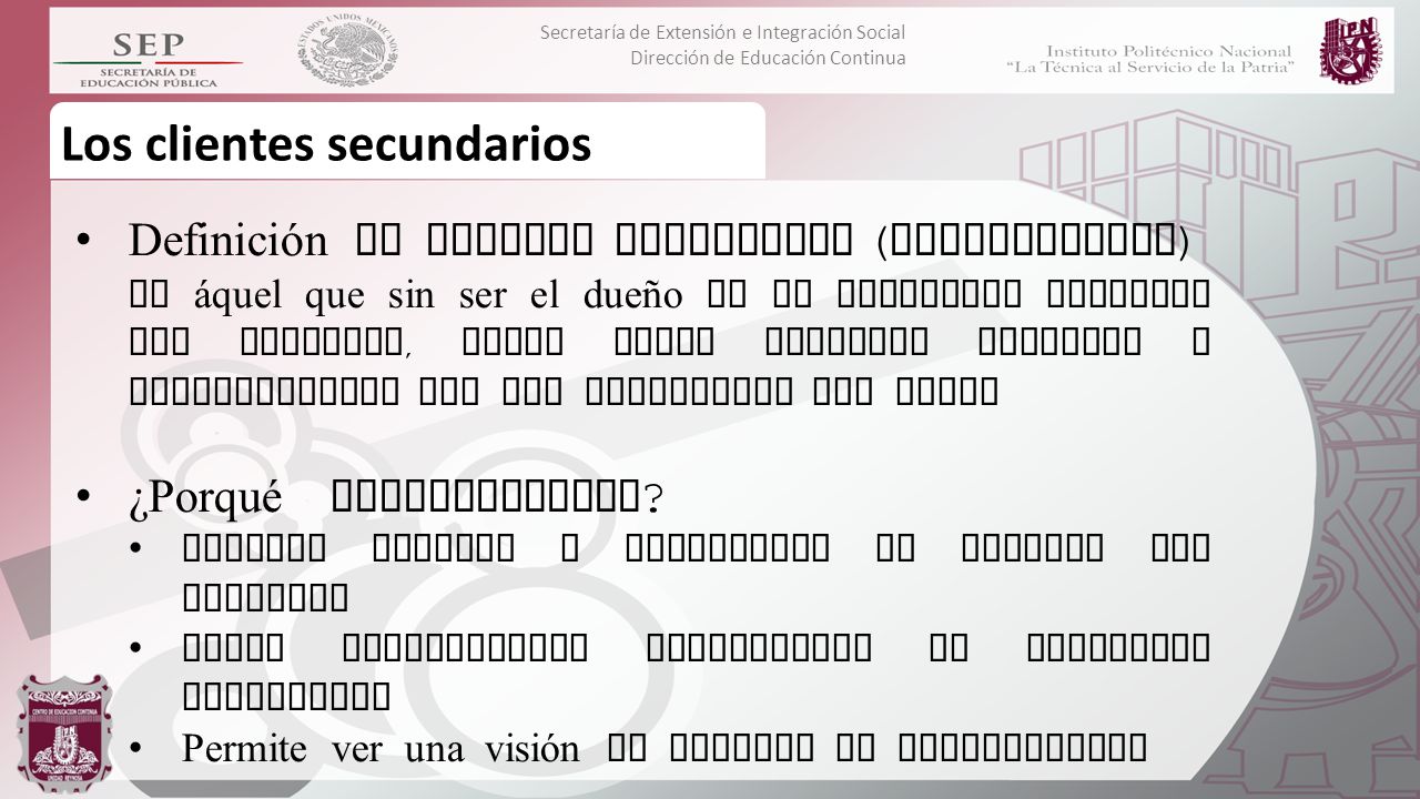 Los clientes secundarios