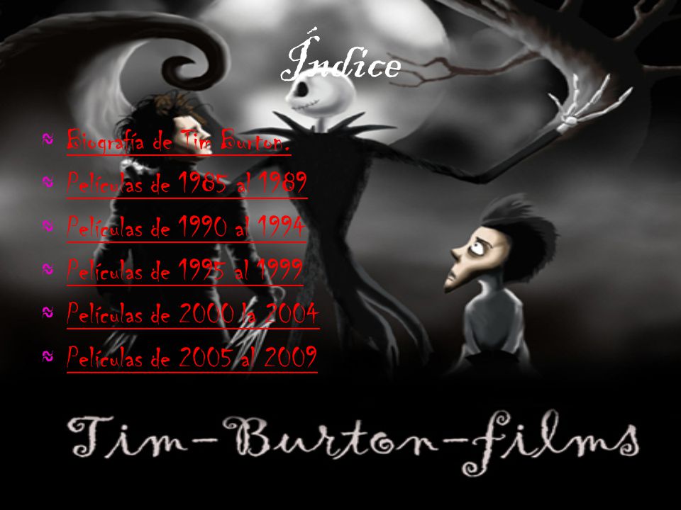 Índice Biografía de Tim Burton. Películas de 1985 al 1989