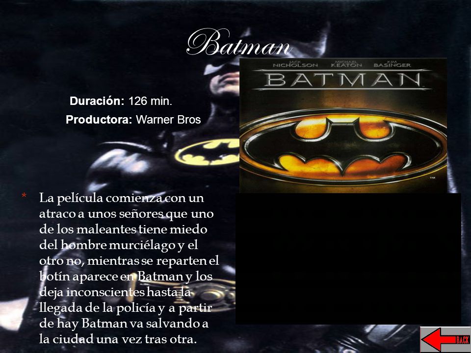 Batman Duración: 126 min. Productora: Warner Bros.