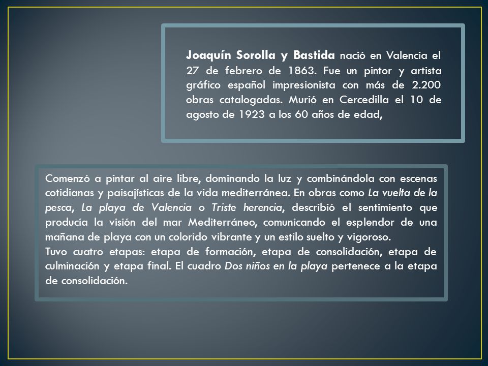 Joaquín Sorolla y Bastida nació en Valencia el 27 de febrero de 1863