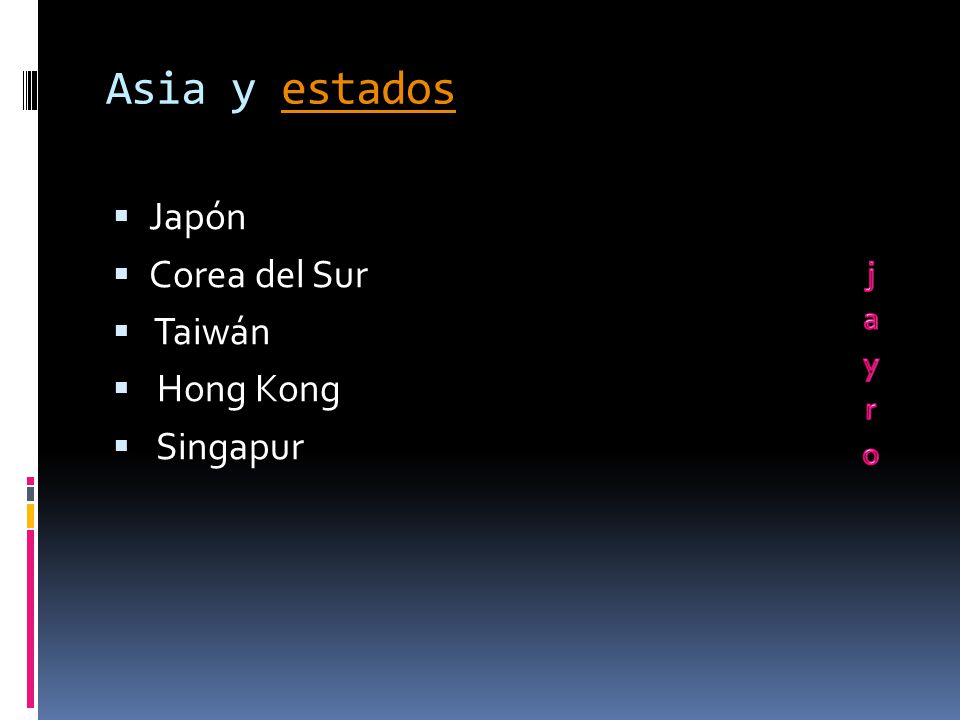 Asia y estados Japón Corea del Sur Taiwán Hong Kong Singapur
