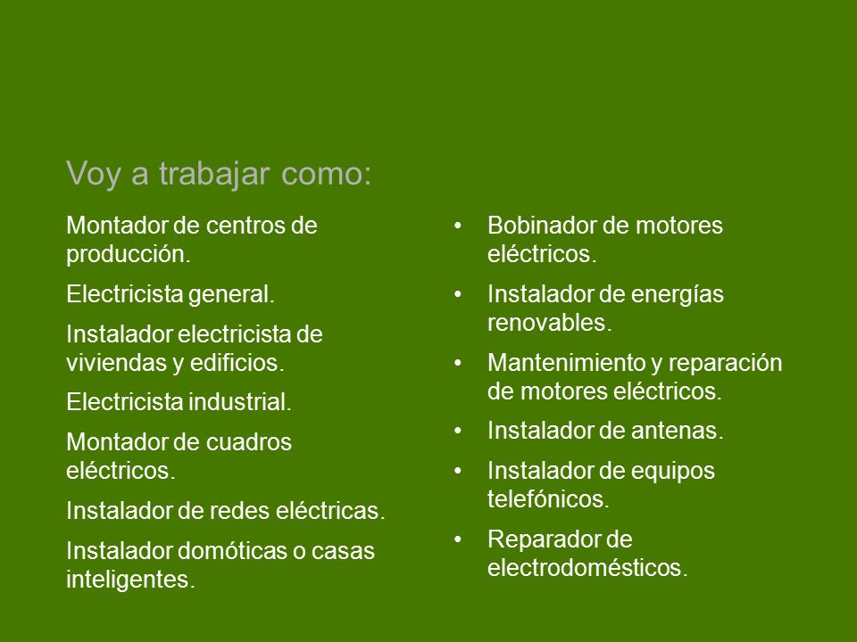 Voy a trabajar como: Montador de centros de producción.