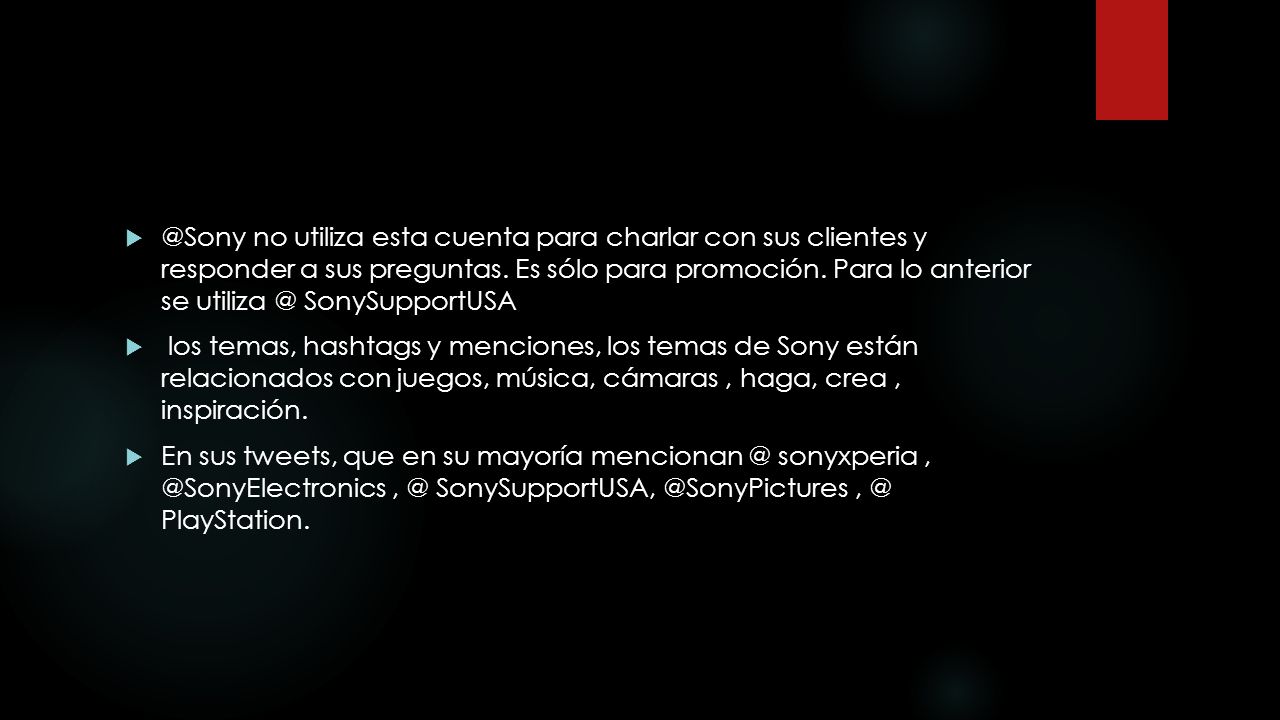 @Sony no utiliza esta cuenta para charlar con sus clientes y responder a sus preguntas. Es sólo para promoción. Para lo anterior se SonySupportUSA