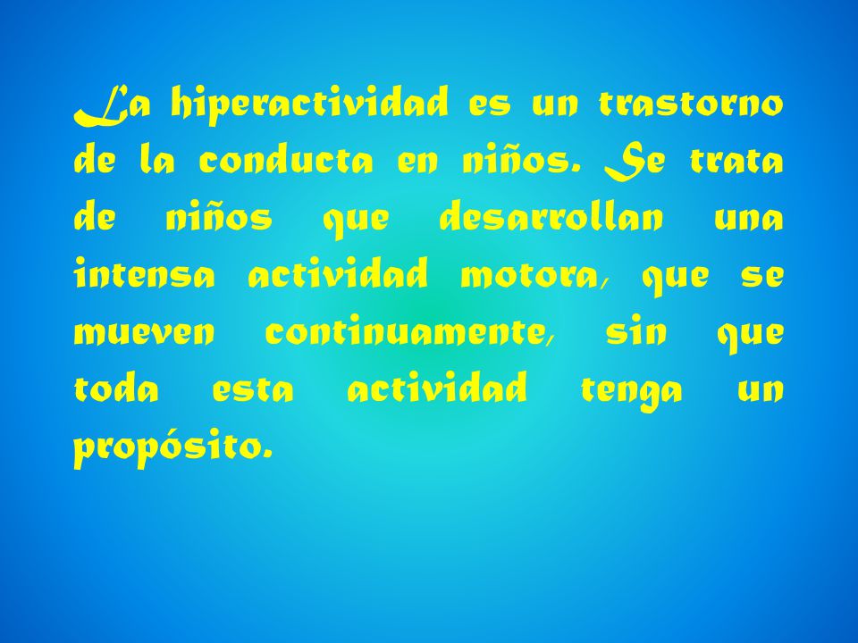 La hiperactividad es un trastorno de la conducta en niños