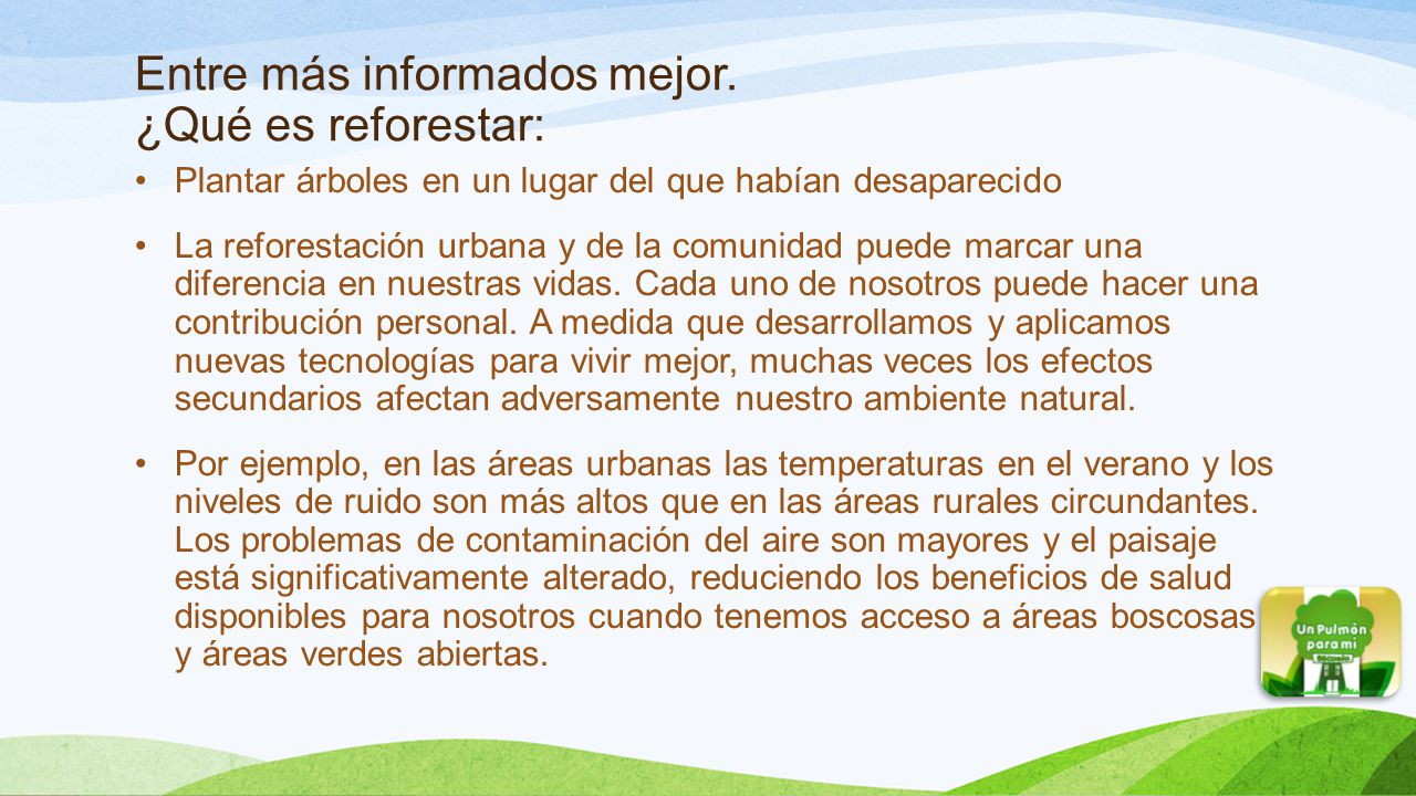 Entre más informados mejor. ¿Qué es reforestar: