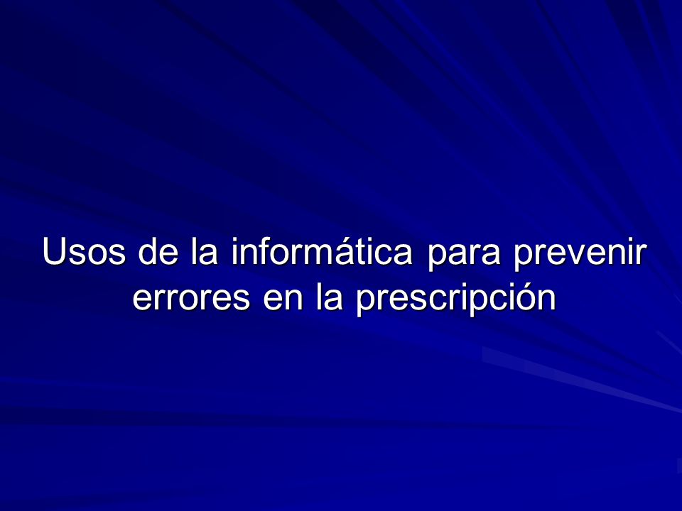 Usos de la informática para prevenir errores en la prescripción