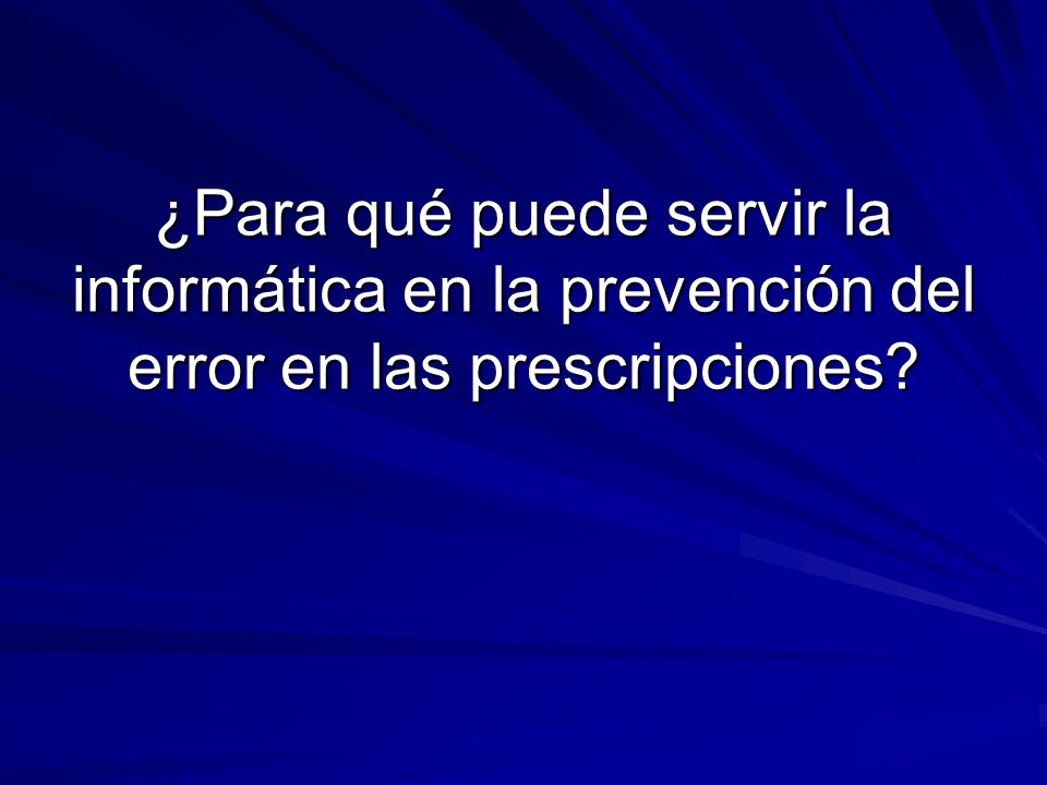 ¿Para qué puede servir la informática en la prevención del error en las prescripciones