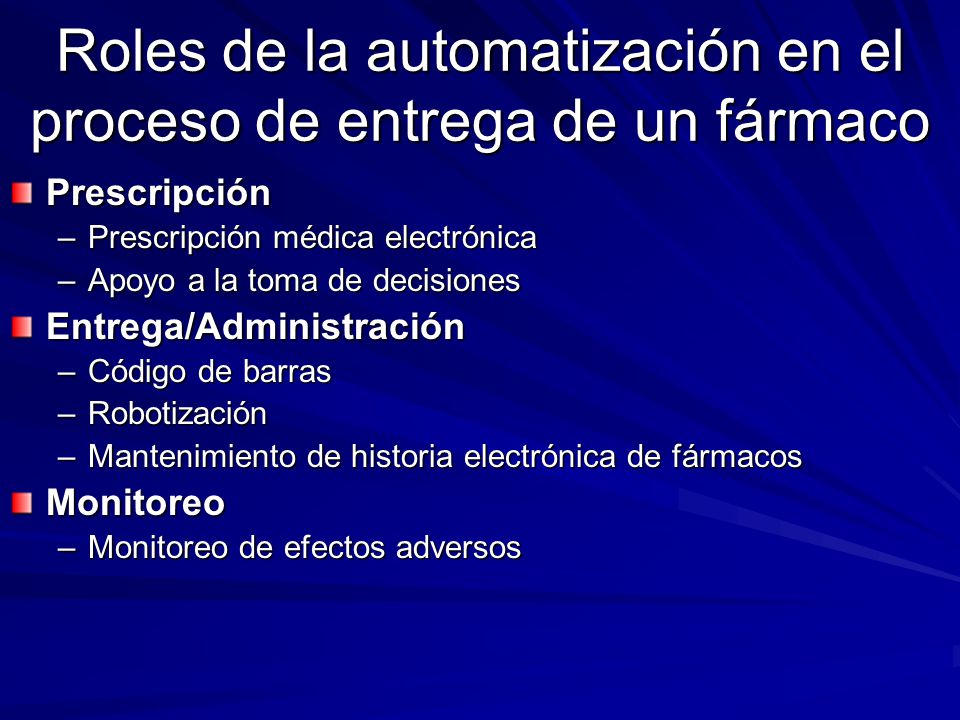 Roles de la automatización en el proceso de entrega de un fármaco