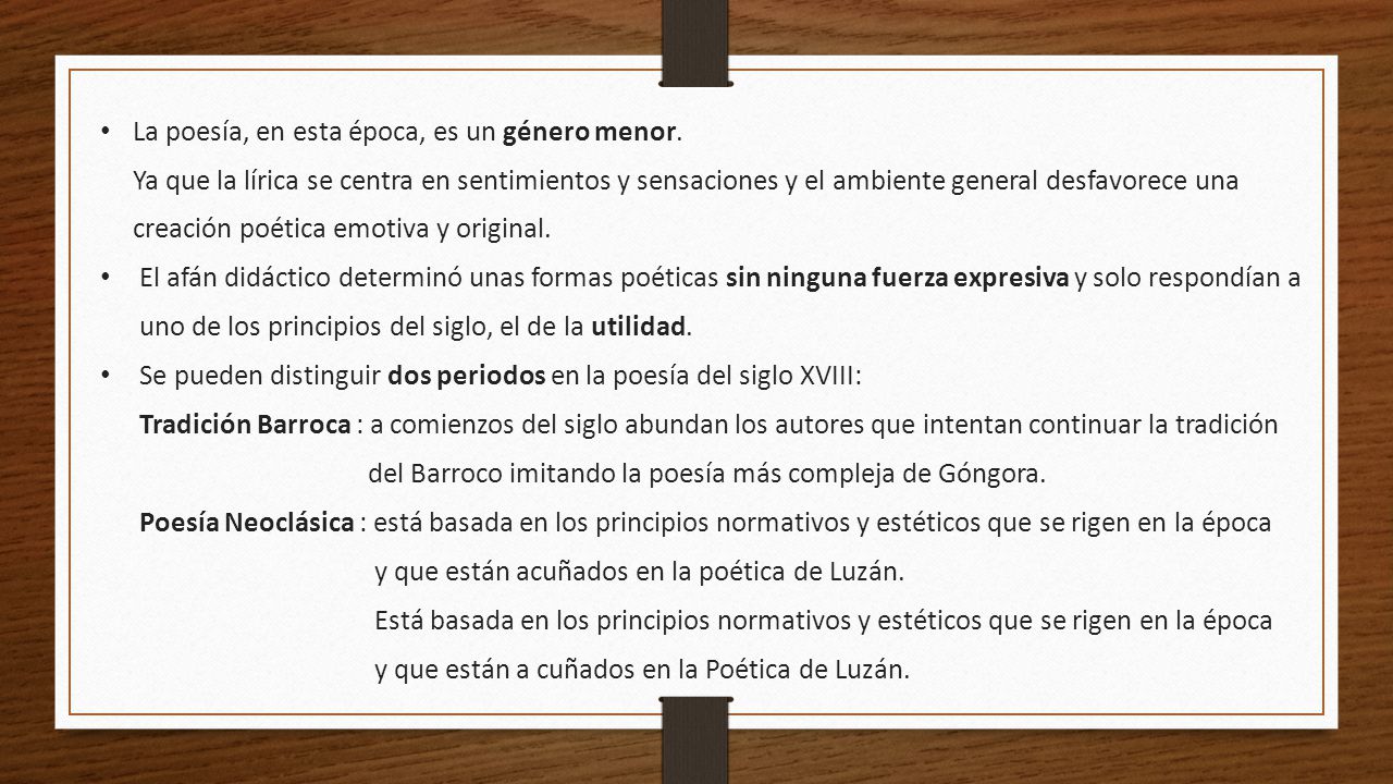 La poesía, en esta época, es un género menor.