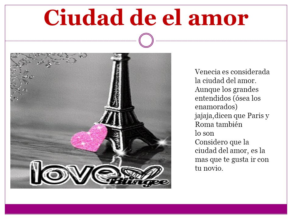 Ciudad de el amor Venecia es considerada la ciudad del amor.