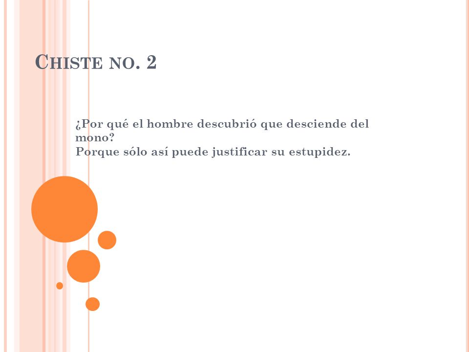 Chiste no. 2 ¿Por qué el hombre descubrió que desciende del mono.