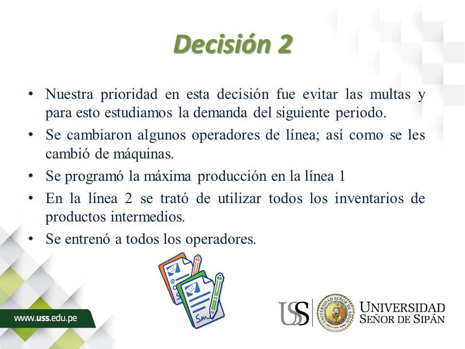 Decisión 2 Nuestra prioridad en esta decisión fue evitar las multas y para esto estudiamos la demanda del siguiente periodo.
