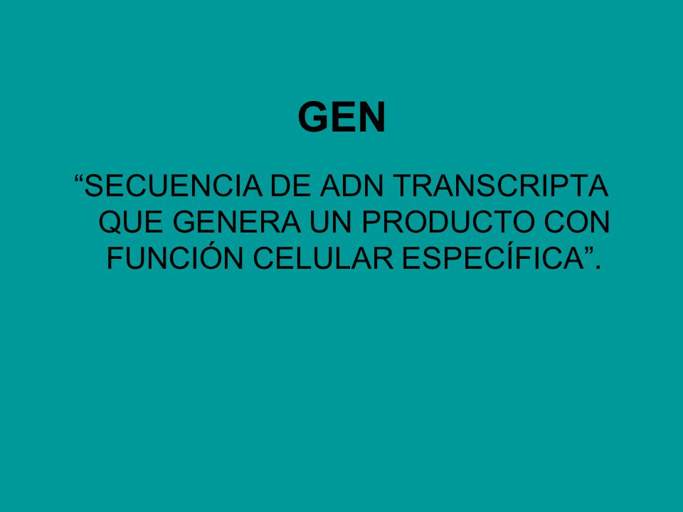GEN SECUENCIA DE ADN TRANSCRIPTA QUE GENERA UN PRODUCTO CON FUNCIÓN CELULAR ESPECÍFICA .